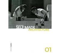 Self made architecture. Vol. 1