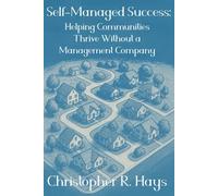 Self-Managed Success: Helping Communities Thrive Without a Management Company