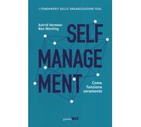 Self Management. Come Funziona Veramente - Vermeer Astrid Wenting Ben - 2023