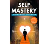 Self Mastery Elevate Your Thinking Empower Your Life