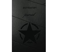 Self-Mastery Journal for Men - Journal for Men & Women - Inspirational Journal