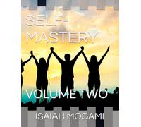 SELF- MASTERY: VOLUME TWO