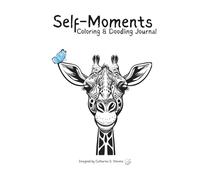 Self-Moments by Catharina: Self Moments Coloring and Doodling Journal