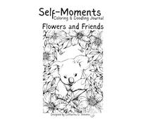 Self-Moments by Catharina: Self-Moments Coloring & Doodling Journals - Flowers and Friends
