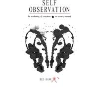 Self Observation: The Awakening of Conscience, an Owner's Manual