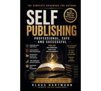 SELF-PUBLISHING UNCOVERED: What No One Tells You About Publishing Your Book