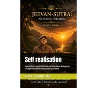 Self realisation: Yajnavalkya -Gargi,Maitreyei and King Janak dialogue,In the light of the Brihadaranyaka Upanishad