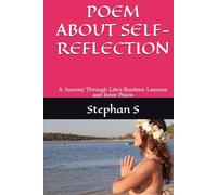 Self-Reflection: A Journey Through Life’s Burdens, Lessons, and Inner Peace