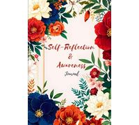 Self-Reflection & Awareness Journal: A Guided Journey to Understanding Your Thoughts, Emotions, and Inner Self