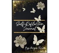 Self-Reflection Journal: Black and Gold, affirmations and weekly self-reflections