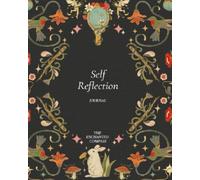 Self-Reflection Journal: By: The Enchanted Compass