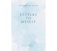 Self Reflection Journal - Letters to myself: Black and White Pages with Guided Prompts That Takes you on a Journey of Self-discovery