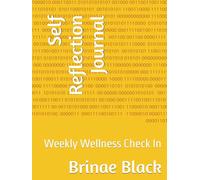 Self Reflection Journal: Weekly Wellness Check In