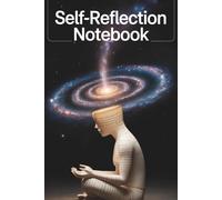 Self-Reflection Notebook: A guided notebook for students & professionals to capture thoughts, track growth, and boost mindfulness