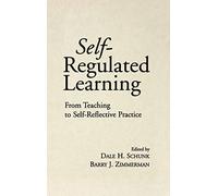 Self-Regulated Learning: From Teaching to Self-Reflective Practice