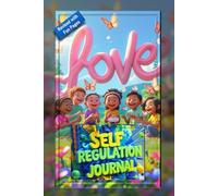 Self Regulation Journal for Kids: Daily Feelings Check-In, Calm Toolbox, Fun Mood Activities & Positive Affirmations