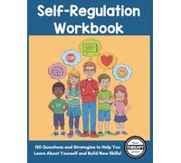 Self Regulation Workbook - Learn About Yourself and Build New Skills