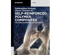 Self-Reinforced Polymer Composites: The Science, Engineering and Technology