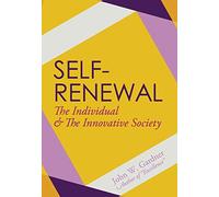 Self-Renewal: The Individual and the Innovative Society