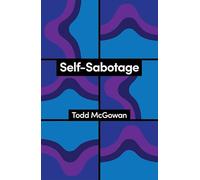 Self-Sabotage: How We Try Not to Flourish