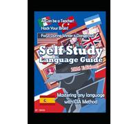 Self Study Language Guide 2026 Edition: CIA Method for Mastering Any Language