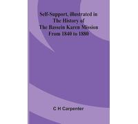Self-support, illustrated in the history of the Bassein Karen mission from 1840 to 1880