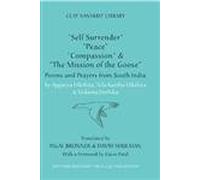Self-Surrender, Peace, Compassion & the Mission of the Goose: Poems and Prayers from South India