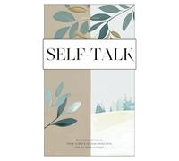 Self-Talk / Reflexionsjournal - Finde zurück zu dem Menschen, der du wirklich bist / Dankbarkeitsjournal / Praktische Übungen für mehr Achtsamkeit und Selbstreflexion