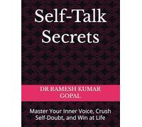 Self-Talk Secrets: Master Your Inner Voice, Crush Self-Doubt, and Win at Life: 2