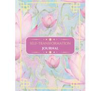 Self-Transformation Journal: 12 weeks of Gratitude, Affirmations, Intention Setting, and Reflections to step into your Best Self & Life