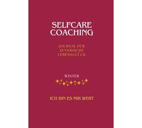 Selfcare Coaching Journal WINTER: für Zuversicht und Lebensglück
