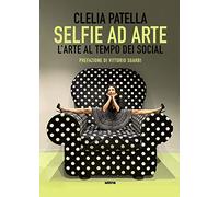 Selfie ad arte. L'arte al tempo dei social