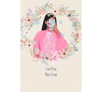 Selfie Bestie Notebook: For the Girl Who Slays Every Angle