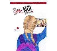 Selfie di Noi Junior. I.C. Pietragalla. Vol. 2