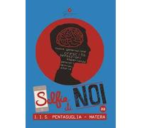 Selfie di noi. Vol. 22: I.I.S. «Pentasuglia» Matera