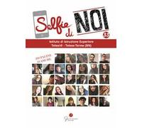 Selfie di noi. Vol. 33: Istituto di istruzione superiore «Telesi@» Telese Terme (BN)