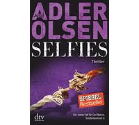 Selfies: Der siebte Fall für Carl Mørck, Sonderdezernat Q - Thriller: 7