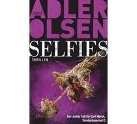 Selfies: der siebte fall für carl mørck, sonderdezernat q, thriller: 7 - A...