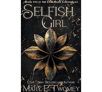 Selfish Girl: 2 - Twomey Mary E.