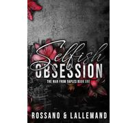 Selfish Obsession: The Man from Naples Book One