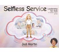 Selfless Service:: Leadership For Kids
