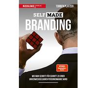 SELFMADE Branding: Wie man Schritt für Schritt zu einer unverwechselbaren Personenmarke wird