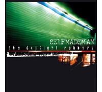 Selfmademan - Daylight Robbery