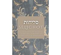 Selichot: A Collection of Messianic Scriptures & Prayers of Supplication & Admonition