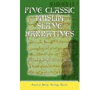 Selim Aga Abu Bakr Sadiq Omar Ibn Five Classic Muslim Slave Narrat (Tascabile)