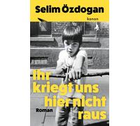 Selim Özdogan Ihr kriegt uns hier nicht raus (Tascabile)