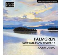 Selim Palmgren Palmgren: Complete Piano Works - Volume 1 (CD) Album