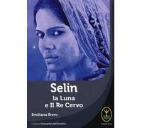 Selin. La Luna e il Re Cervo