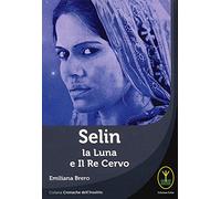 Selin. La Luna e il Re Cervo