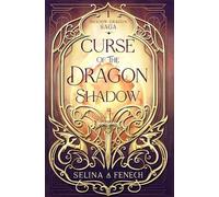 Selina A Fenech Curse of the Dragon Shadow (Copertina rigida) Shadow Dragon Saga